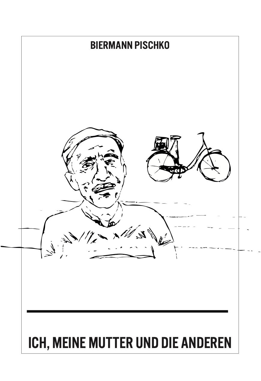 Pischko Buch - Ich, meine Mutter und die anderen