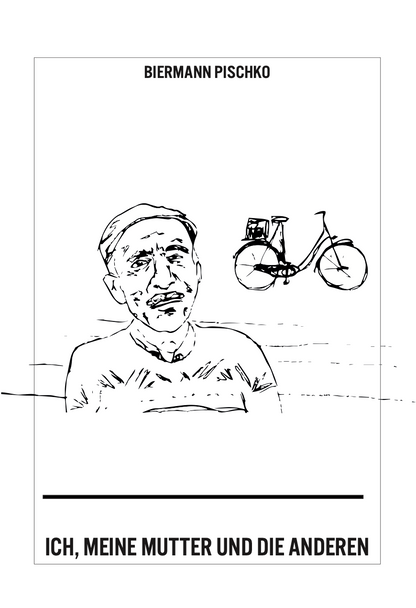 Pischko Buch - Ich, meine Mutter und die anderen